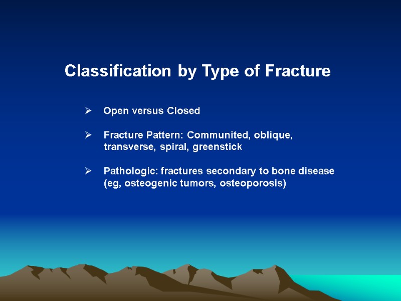 Classification by Type of Fracture      Open versus Closed 